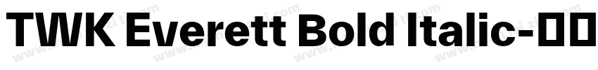TWK Everett Bold Italic字体转换